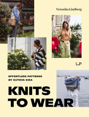 Knits to Wear: Effortless Patterns by Kutova Kika (PRE-ORDER - RELEASE DATE: 26TH NOVEMBER 2024)