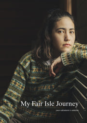 My Fair Isle Journey (PRE-ORDER - RELEASE DATE: 14TH JUNE 2024)