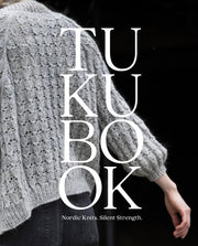 Tukubook: Nordic Knits. Silent Strength (PRE-ORDER - RELEASE DATE: 11TH SEPTEMBER 2025)